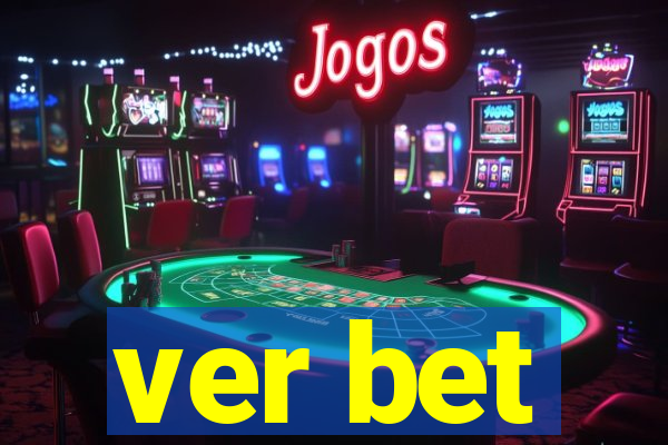 ver bet